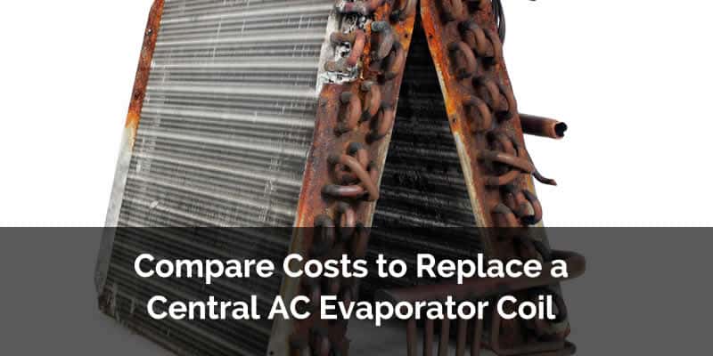 compare costs to replace a central ac evaporator coil